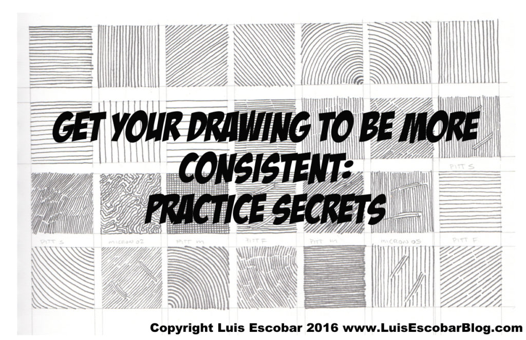 Get your Drawings to be More Consistent How to PracticeLuis