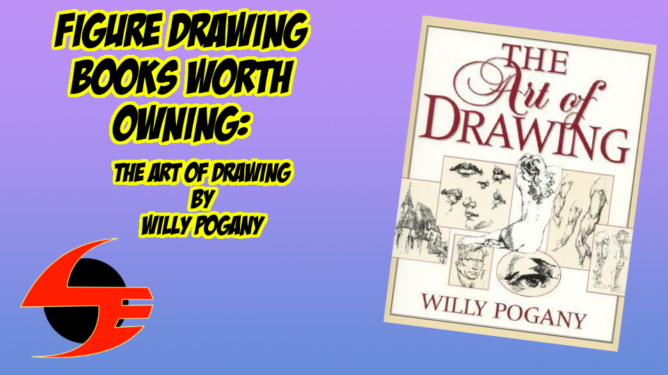 Figure Drawing Books Worth Owning 04: The Art of Drawing by Willy ...